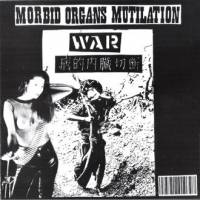 Morbid Organs Mutilation : War